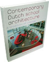 Contemporary Dutch School Architecture