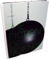 The Fiction of Science