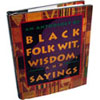 [։~jubN BLACK FOLK WIT,WISDOM