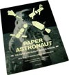 Paper Astronaut The Paper Spacecraft Mission Manual